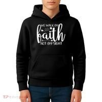 We Walk By Faith Not By Sight God Faith Jesus Kids Hoodie thumb 4