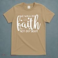 We Walk By Faith Not By Sight God Faith Jesus T-Shirt thumb 5