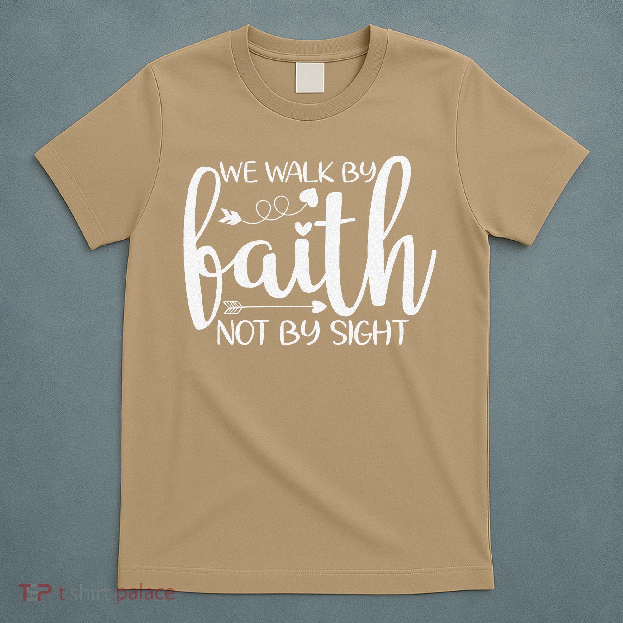 We Walk By Faith Not By Sight God Faith Jesus T-Shirt