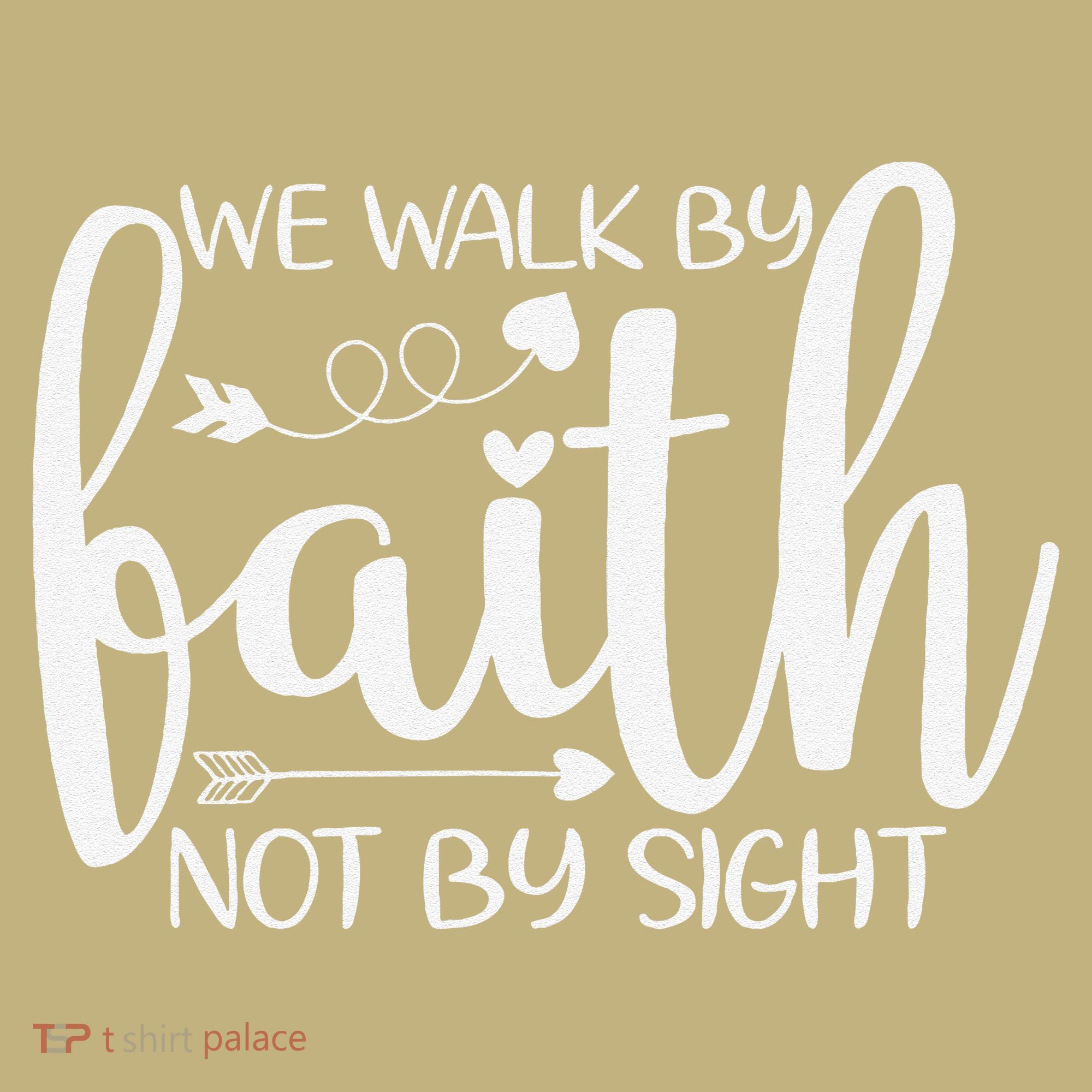 We Walk By Faith Not By Sight God Faith Jesus Kids T-Shirt