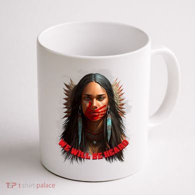We Will Be Heard Missing And Murdered Indigenous Women MMIW Coffee Mug back