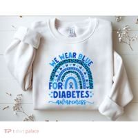 We Wear Blue For Diabetes Awareness Diabetic Sweatshirt thumb 2