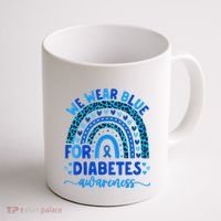 We Wear Blue For Diabetes Awareness Diabetic Coffee Mug thumb 1