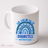 We Wear Blue For Diabetes Awareness Diabetic Coffee Mug thumb 0