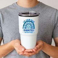 We Wear Blue For Diabetes Awareness Diabetic Tumbler thumb 2