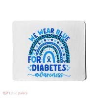 We Wear Blue For Diabetes Awareness Diabetic Mousepad thumb 0
