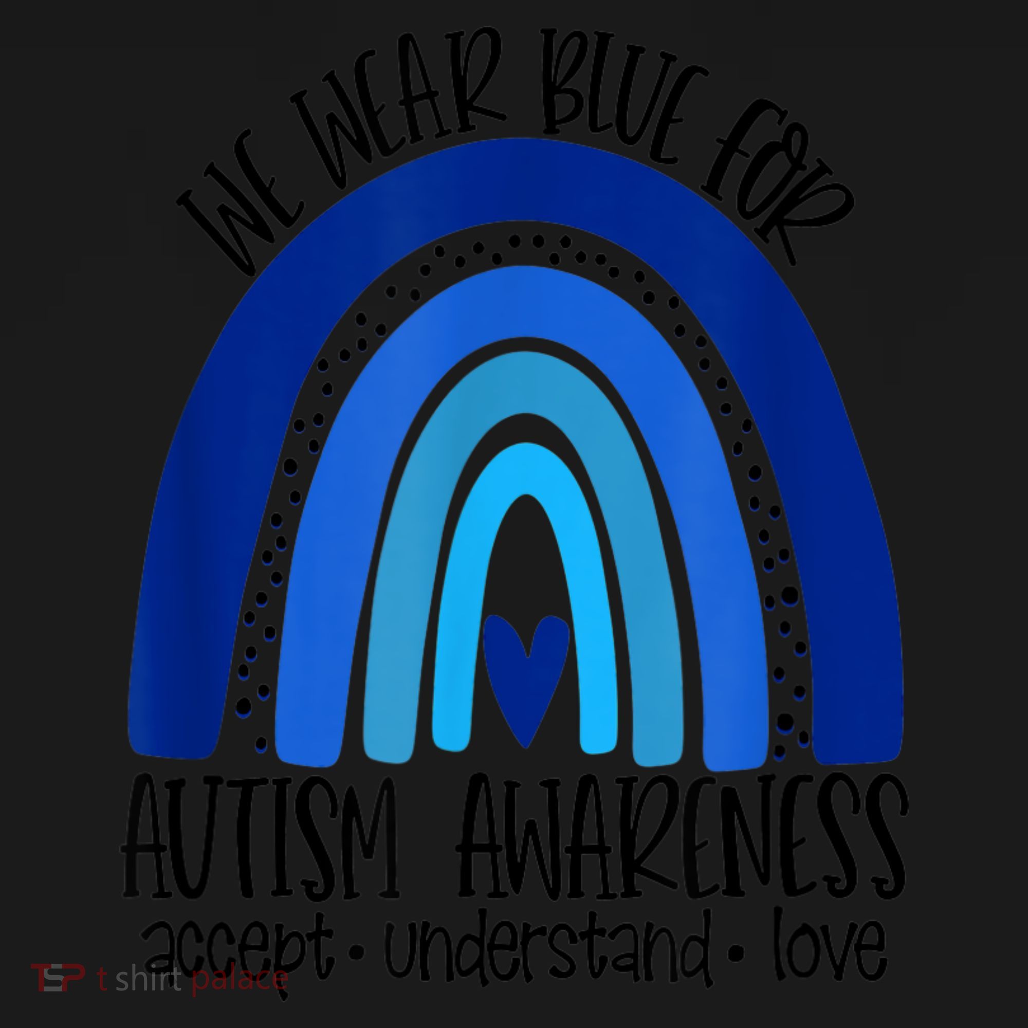 We Wear Blue For Autism Awareness, Accept Understand Love Toddler Hoodie