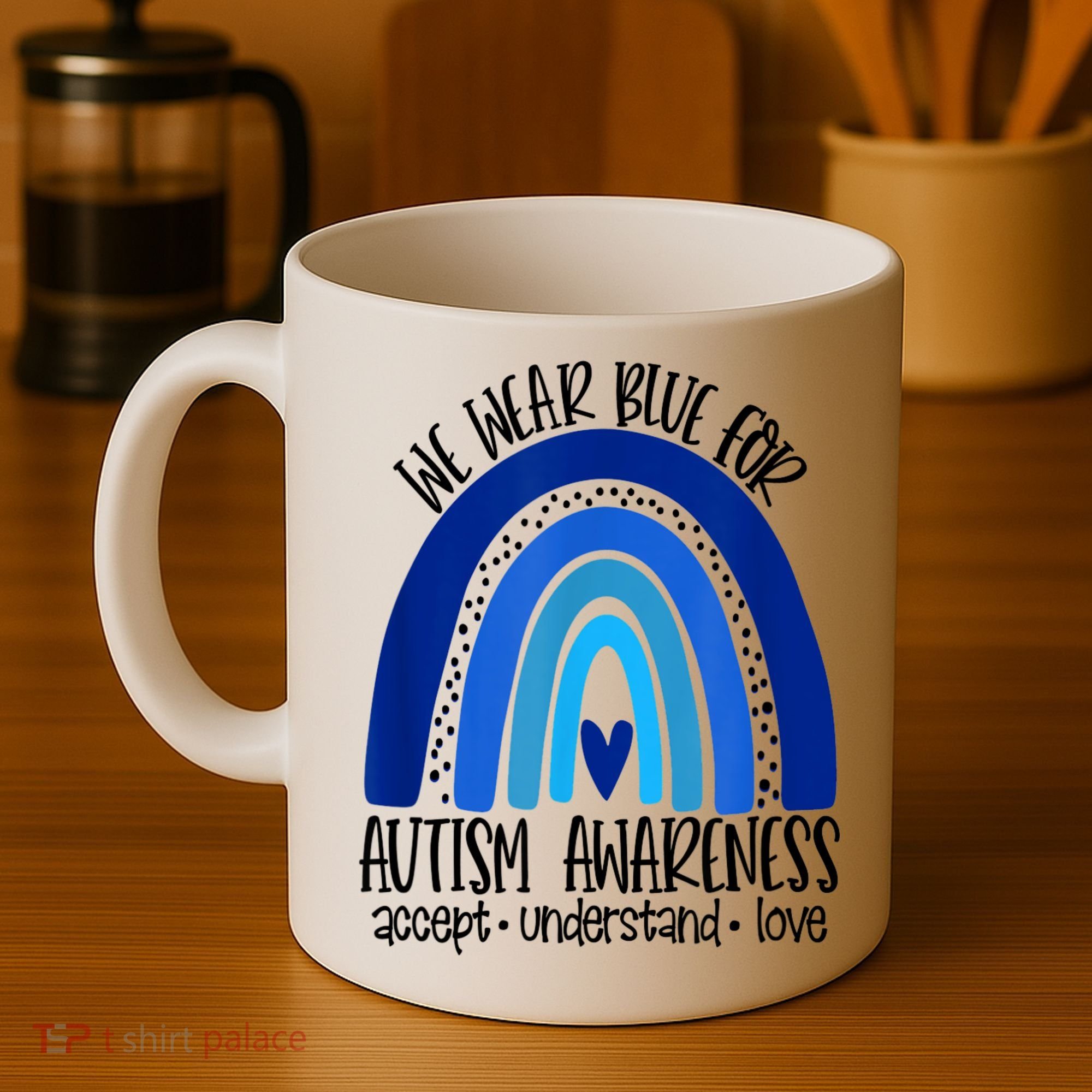 We Wear Blue For Autism Awareness, Accept Understand Love Coffee Mug