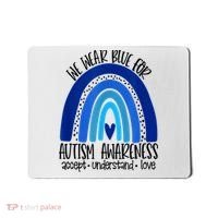 We Wear Blue For Autism Awareness, Accept Understand Love Mousepad thumb 0