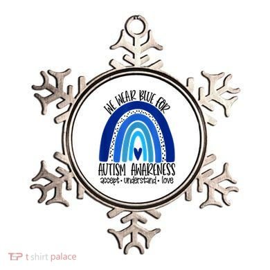We Wear Blue For Autism Awareness, Accept Understand Love Ornament