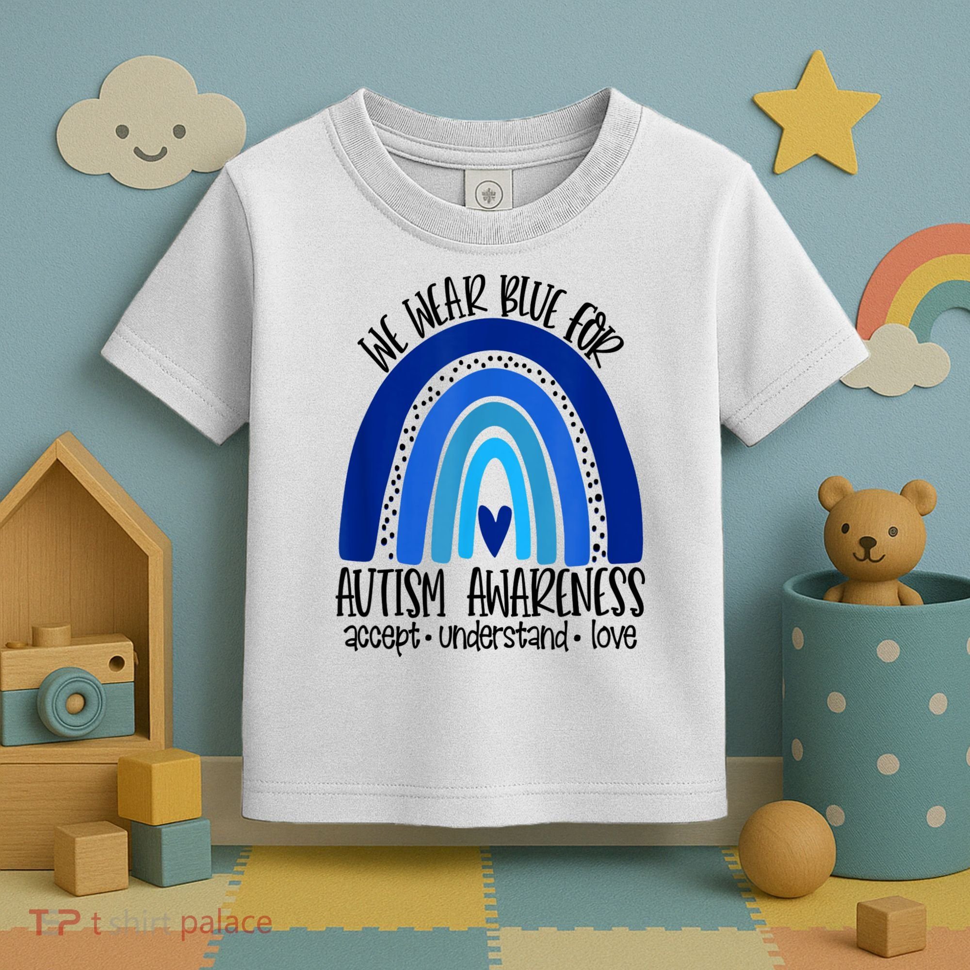 We Wear Blue For Autism Awareness, Accept Understand Love Toddler T-Shirt