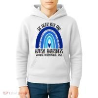We Wear Blue For Autism Awareness, Accept Understand Love Kids Hoodie thumb 4