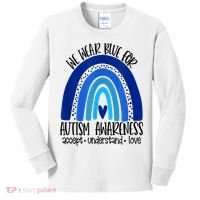 We Wear Blue For Autism Awareness, Accept Understand Love Kids Long Sleeve Shirt thumb 0