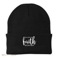 We Walk By Faith Not By Sight God Faith Jesus 1 Beanie thumb 0