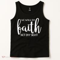 We Walk By Faith Not By Sight God Faith Jesus 1 Tank Top thumb 2