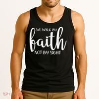 We Walk By Faith Not By Sight God Faith Jesus 1 Tank Top thumb 3
