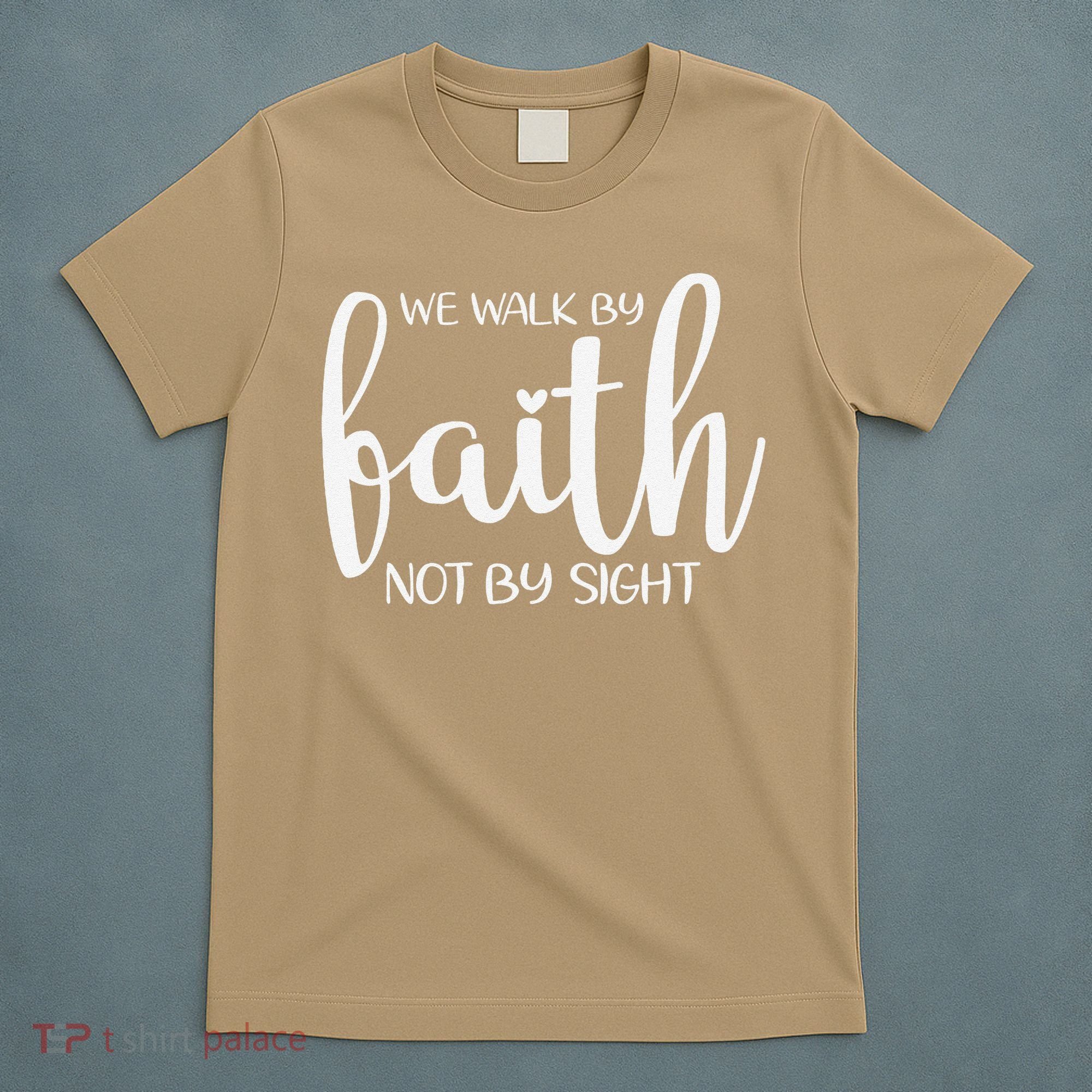 We Walk By Faith Not By Sight God Faith Jesus 1 T-Shirt