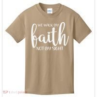 We Walk By Faith Not By Sight God Faith Jesus 1 Kids T-Shirt thumb 0