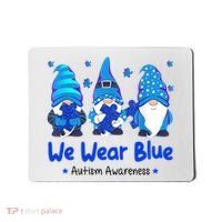 We Wear Blue Autism Awareness Gnome Mousepad thumb 0