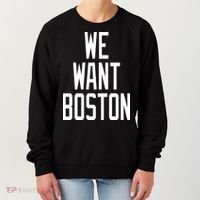 We Want Boston Women's Sweatshirt thumb 0