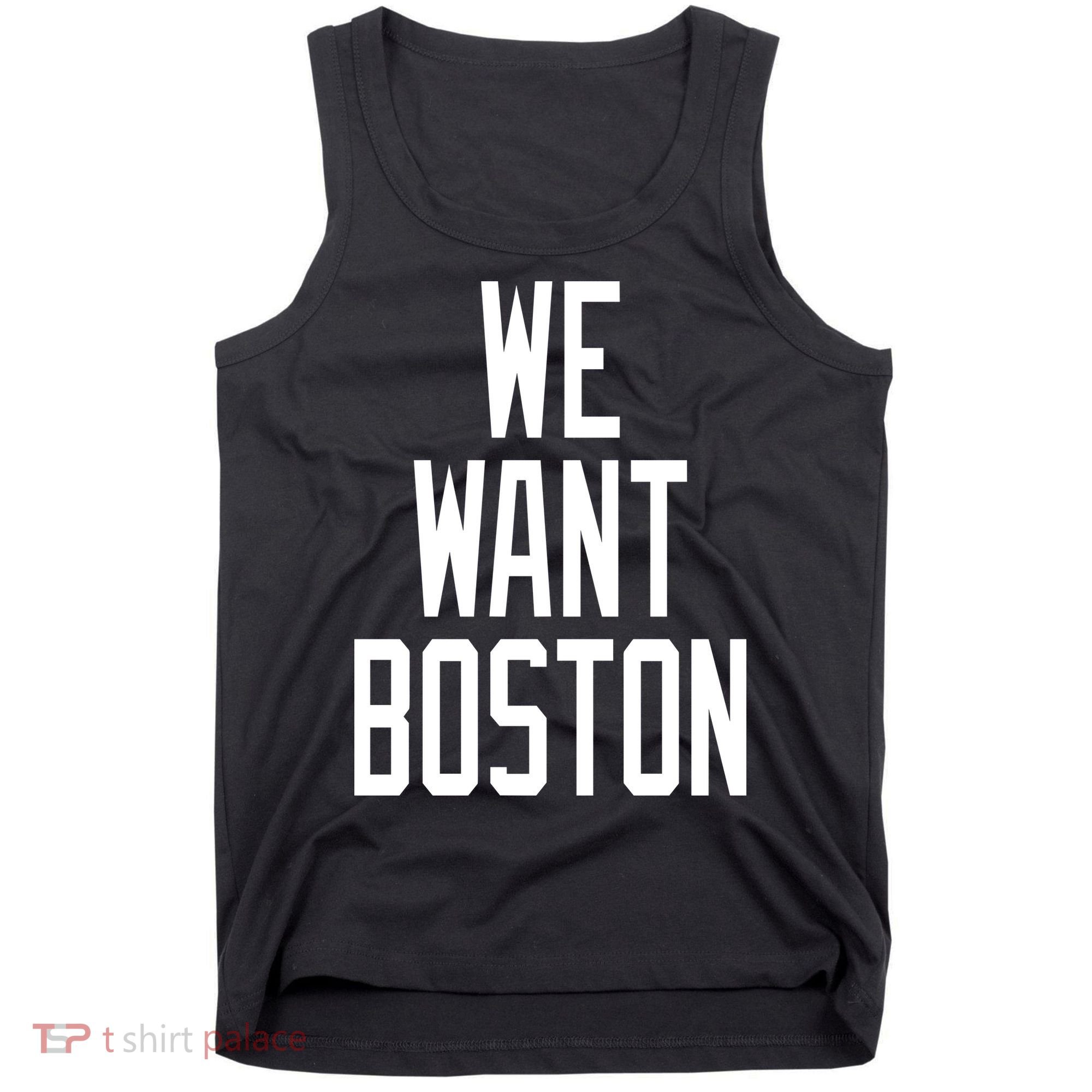 We Want Boston Tank Top