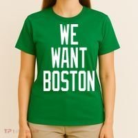 We Want Boston T-Shirt thumb 4