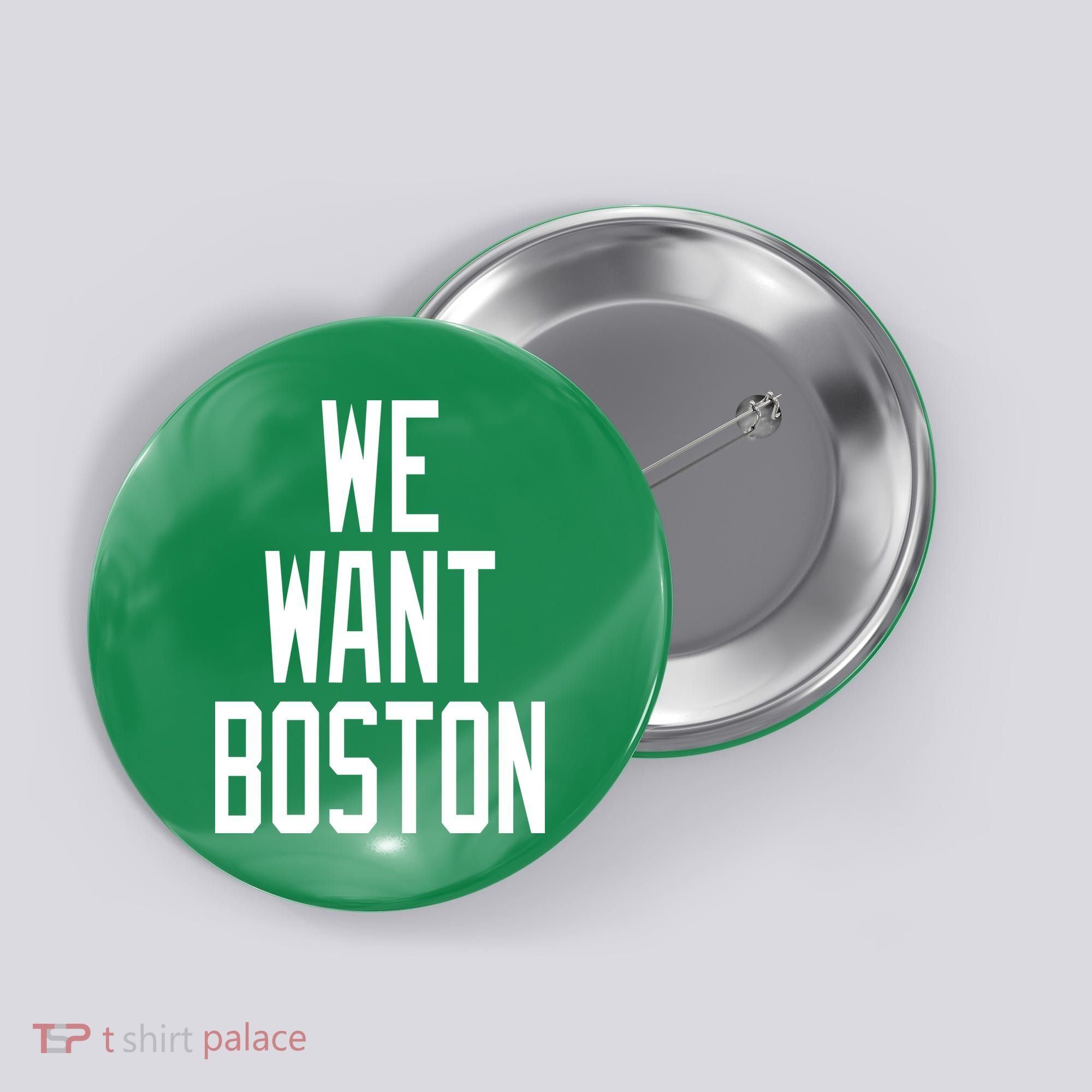 We Want Boston Button