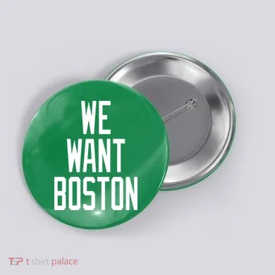 We Want Boston Button