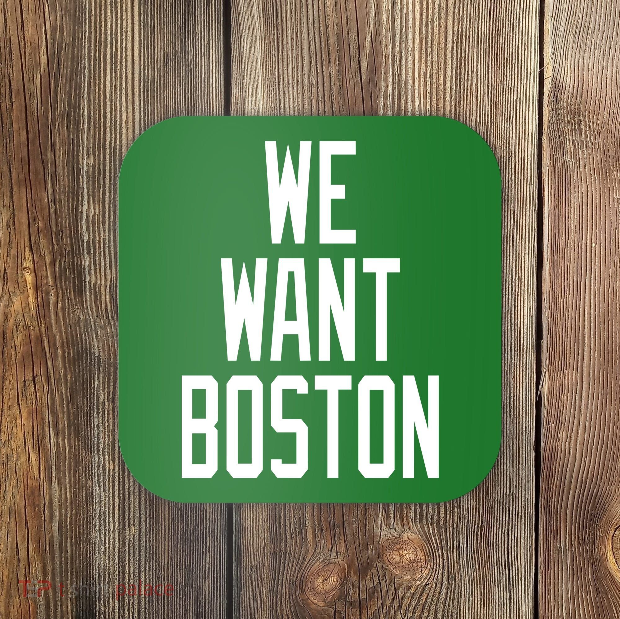 We Want Boston Coaster
