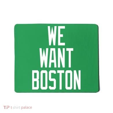 We Want Boston Mousepad