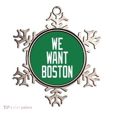 We Want Boston Ornament