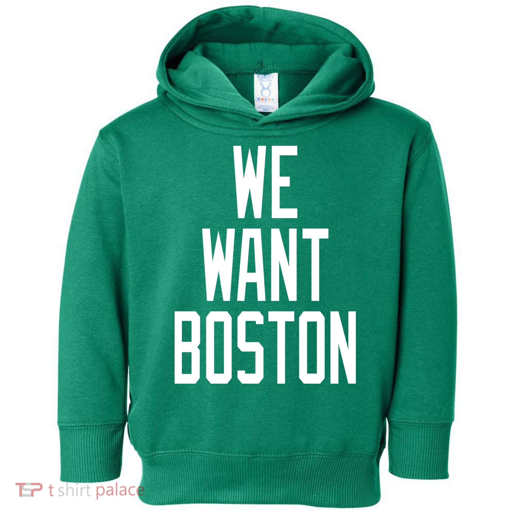 We Want Boston Toddler Hoodie