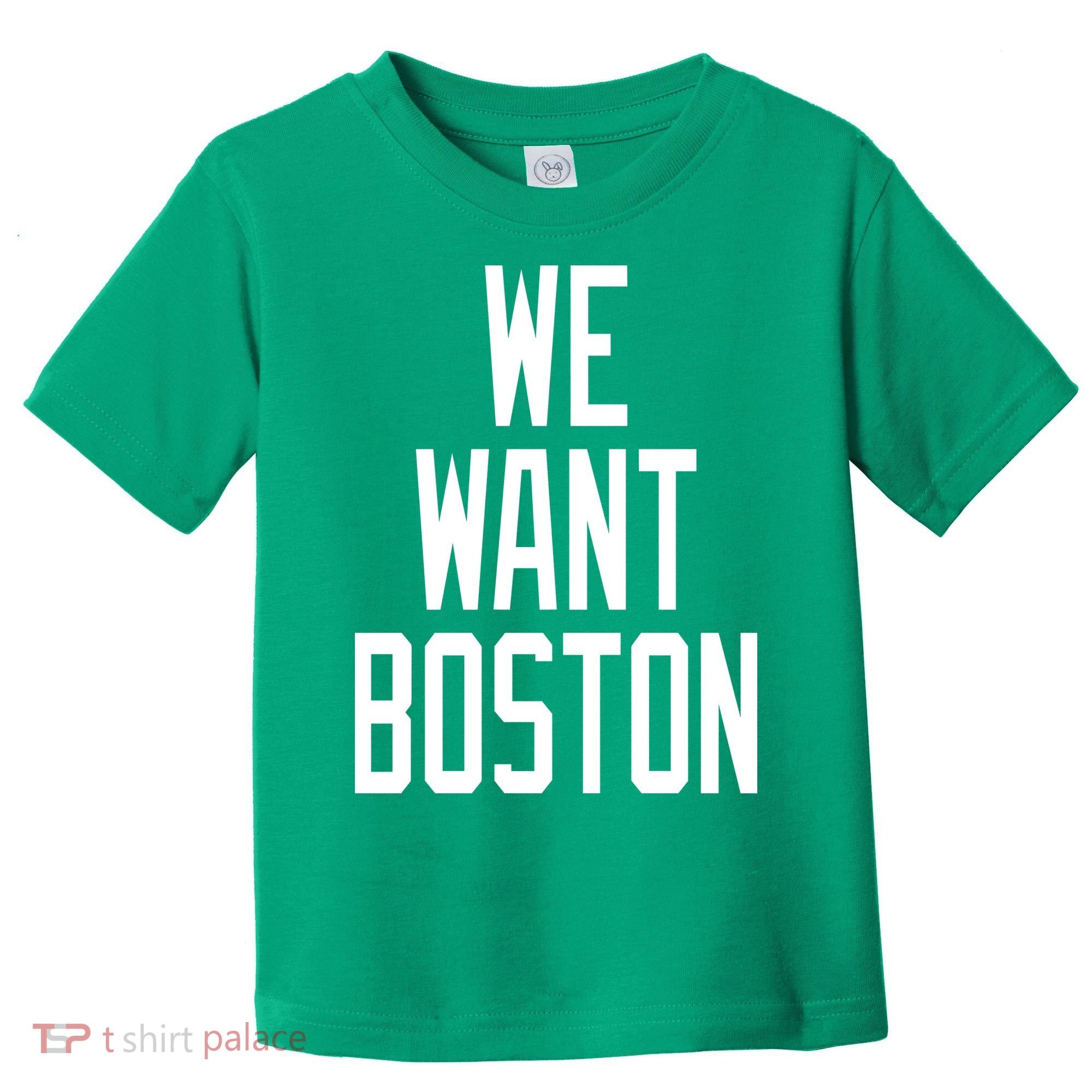 We Want Boston Toddler T-Shirt