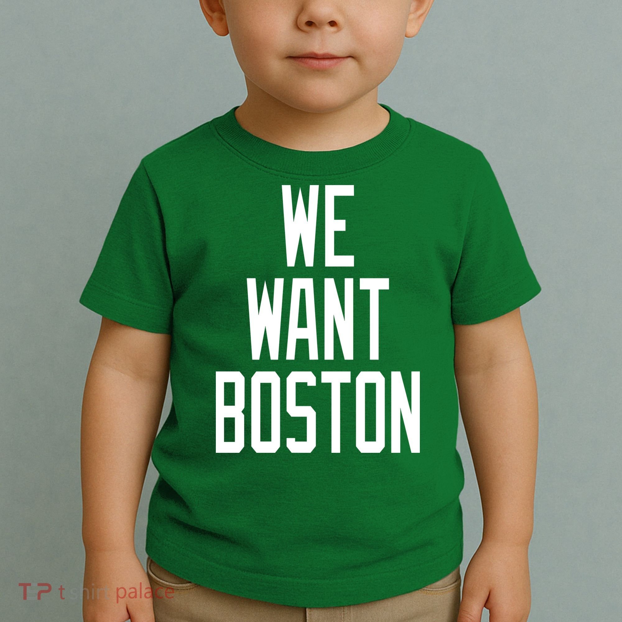 We Want Boston Toddler T-Shirt