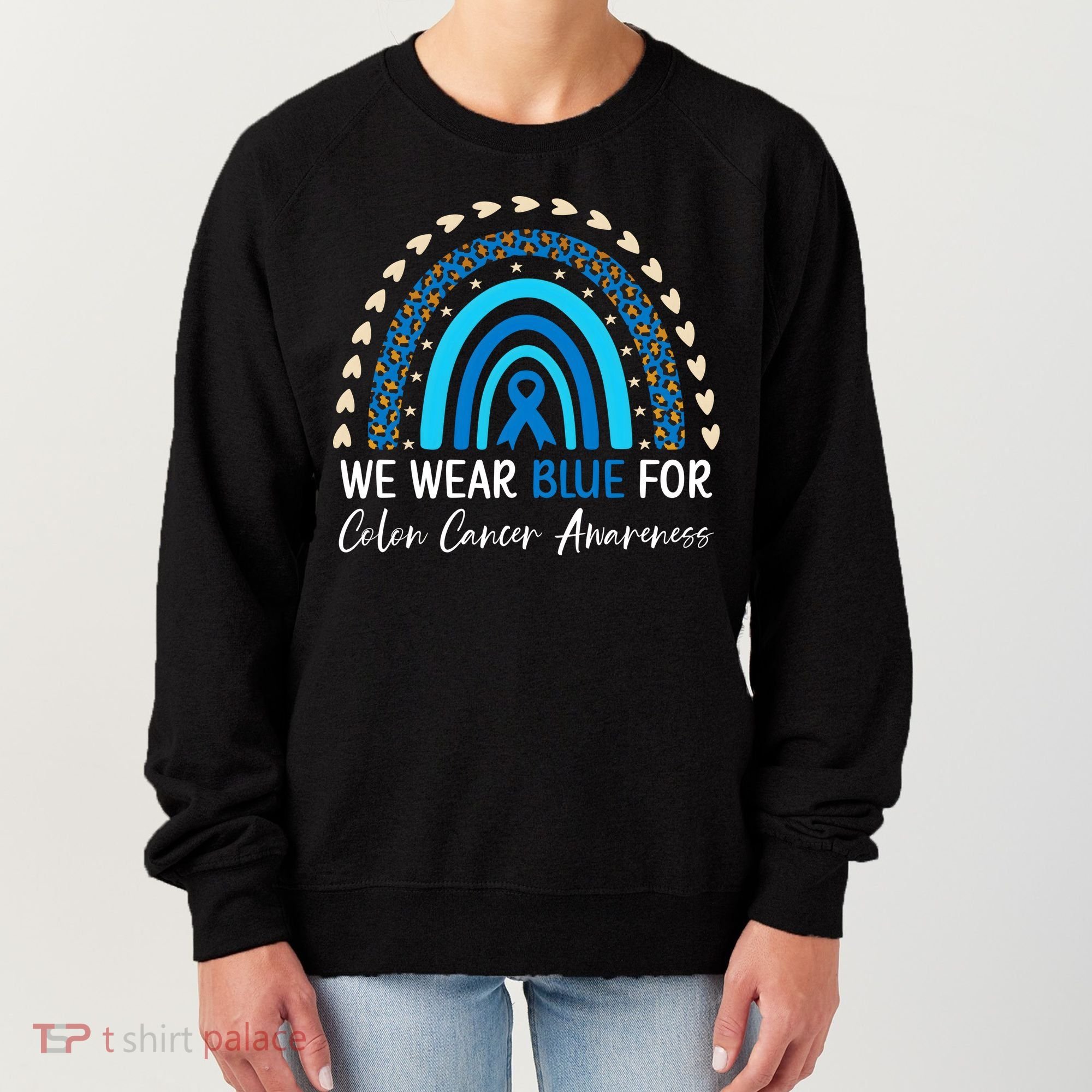 We Wear Blue For Colon Cancer Awareness Women's Sweatshirt