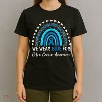 We Wear Blue For Colon Cancer Awareness T-Shirt thumb 4