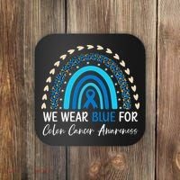 We Wear Blue For Colon Cancer Awareness Coaster thumb 0