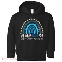 We Wear Blue For Colon Cancer Awareness Toddler Hoodie thumb 0