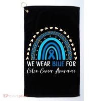 We Wear Blue For Colon Cancer Awareness Golf Towel thumb 0