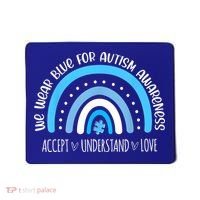 We Wear Blue For Autism Awareness Cute Rainbow Autistic Mousepad thumb 0