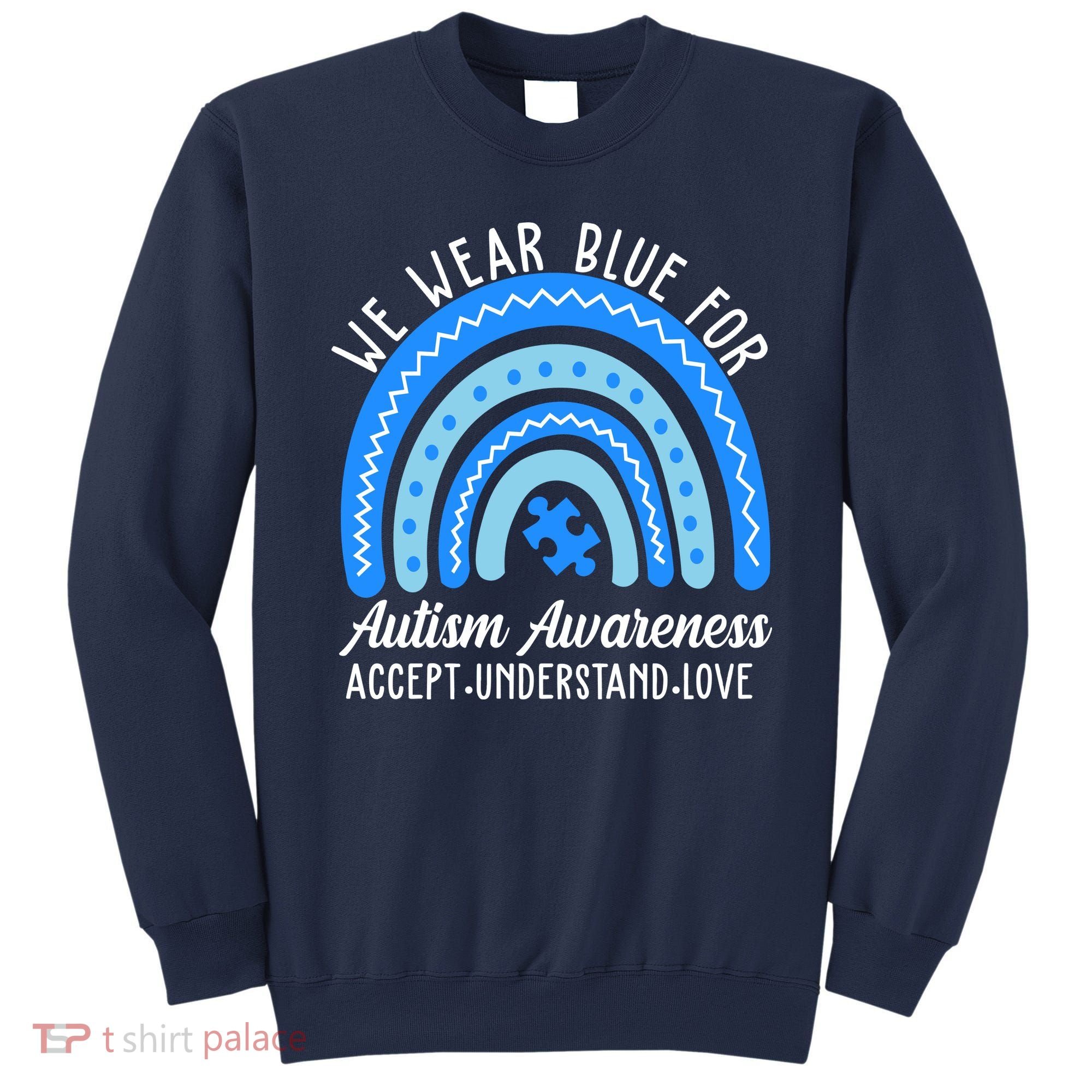 We Wear Blue For Autism Awareness Puzzle Rainbow Sweatshirt