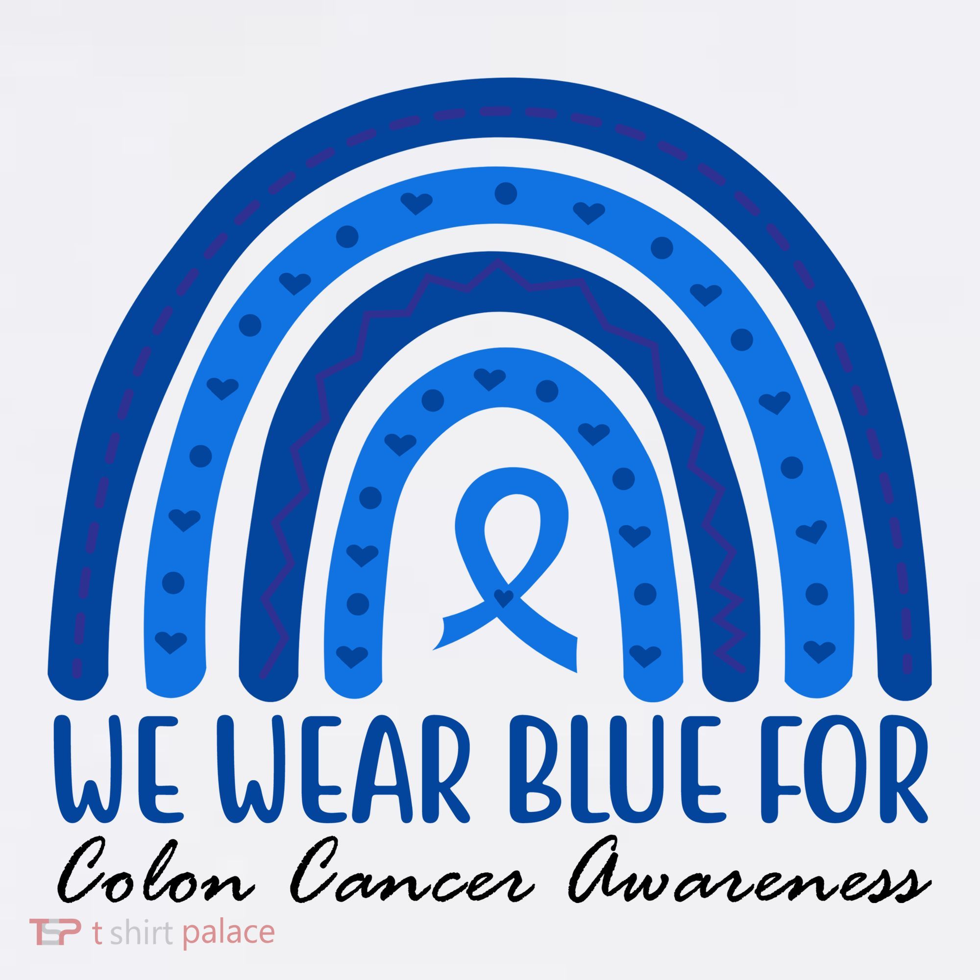 We Wear Blue For Colon Cancer Awareness Rainbow Ribbon T-Shirt