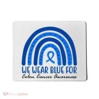 We Wear Blue For Colon Cancer Awareness Rainbow Ribbon Mousepad thumb 0