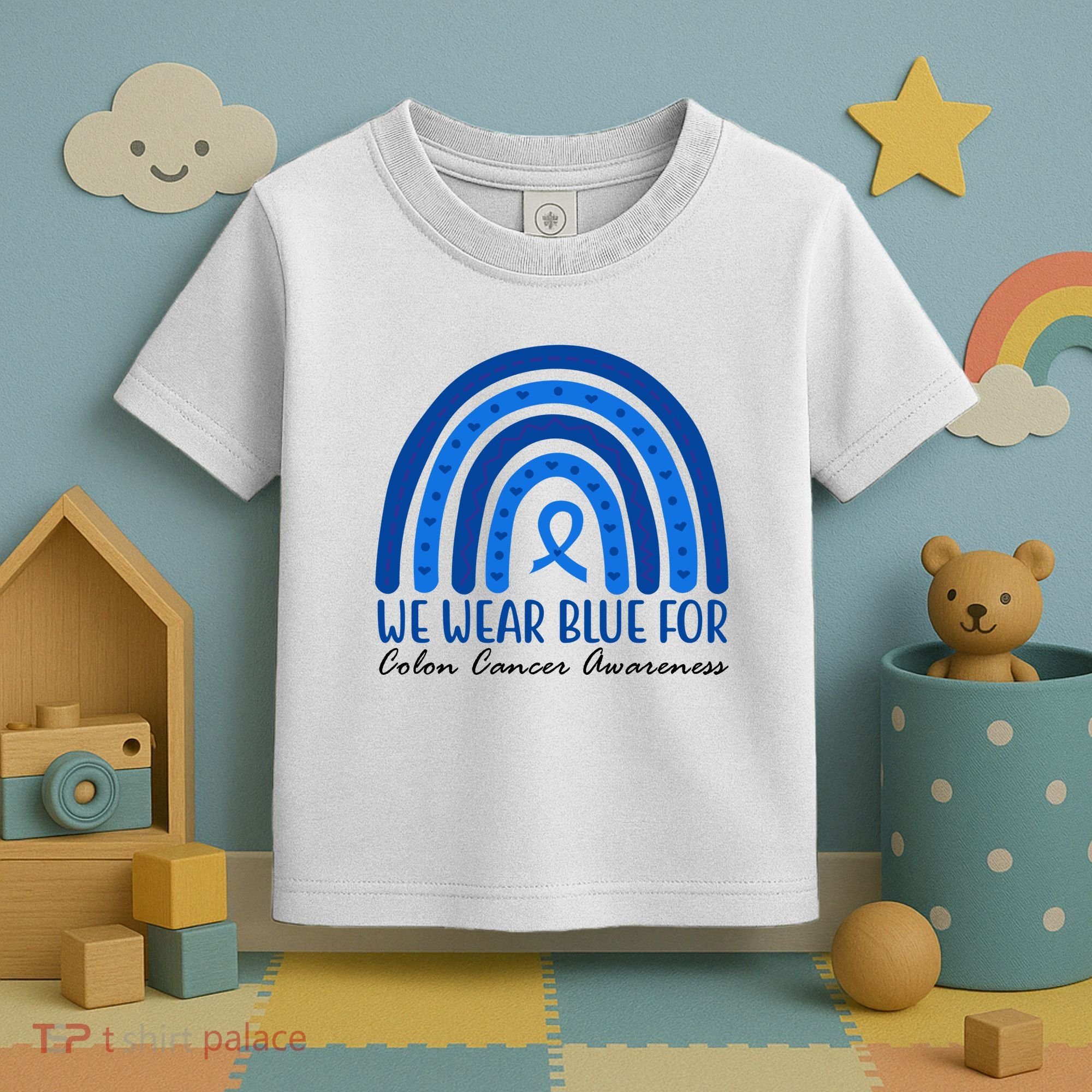 We Wear Blue For Colon Cancer Awareness Rainbow Ribbon Toddler T-Shirt