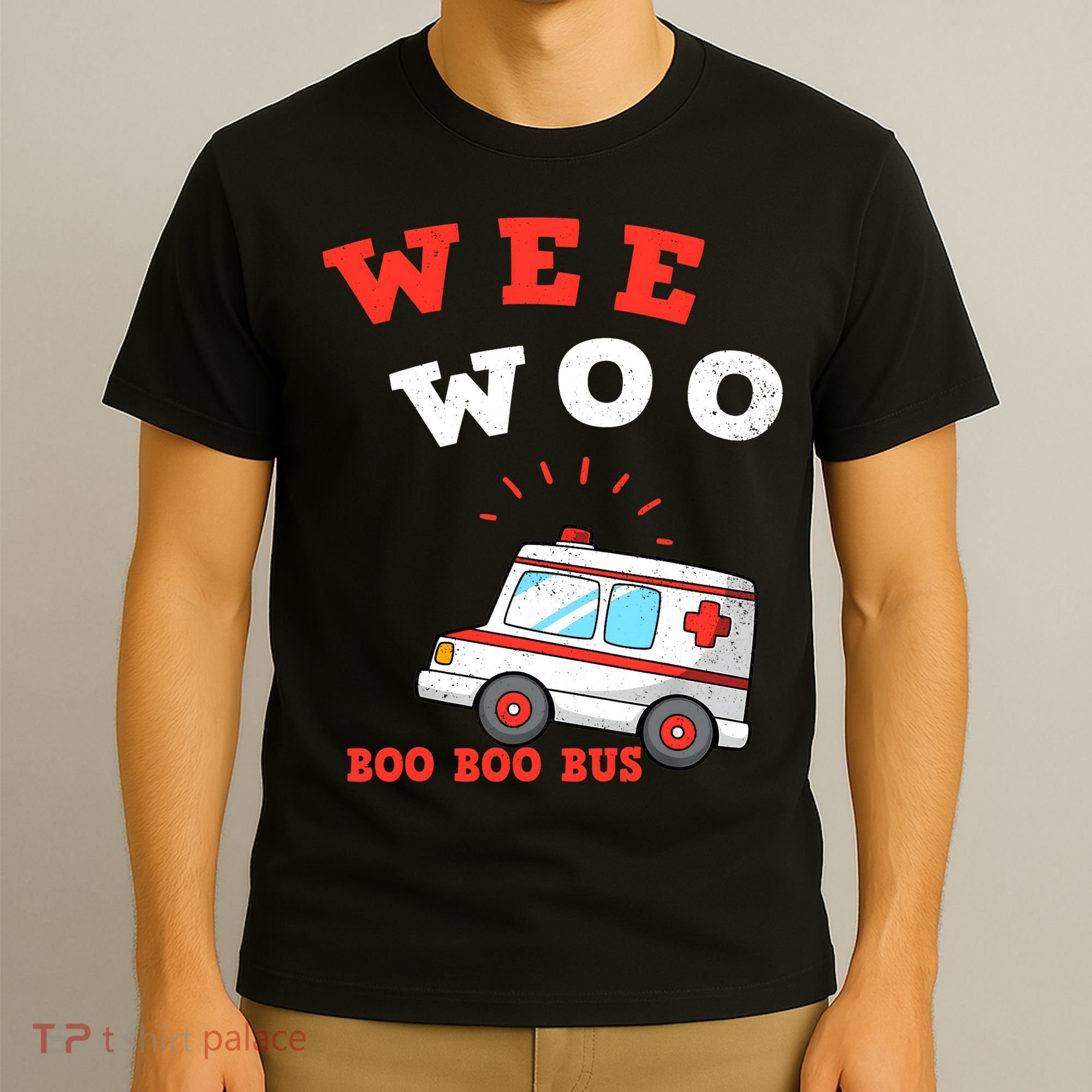 Wee Woo Boo Boo Bus Ambulance Funny EMS EMT Paramedic Gift T-Shirt