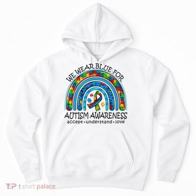 We Wear Blue For Autism Awareness Hoodie