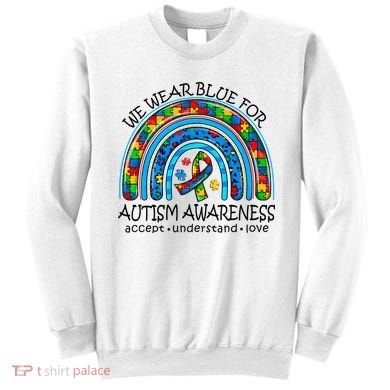 We Wear Blue For Autism Awareness Sweatshirt