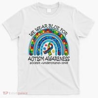 We Wear Blue For Autism Awareness T-Shirt thumb 0
