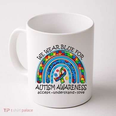 We Wear Blue For Autism Awareness Coffee Mug