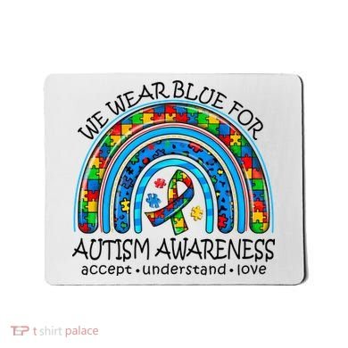 We Wear Blue For Autism Awareness Mousepad
